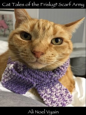 cover image of Cat Tales of the Frisky9 Scarf Army
